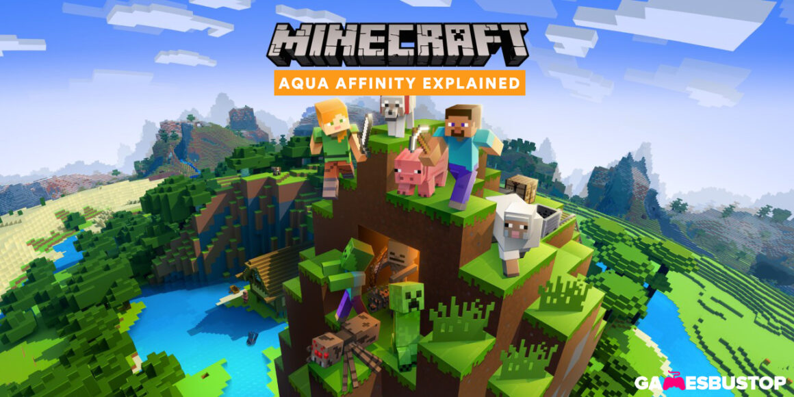 Minecraft Aqua Affinity Enchantment Explained | GamesBustop