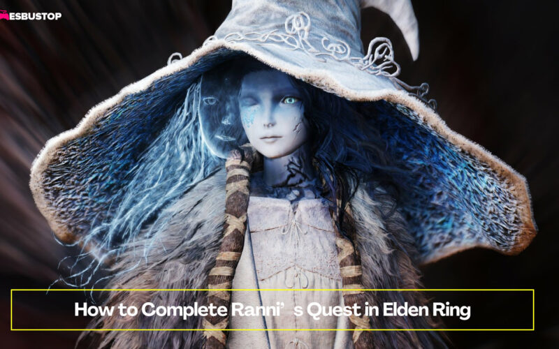 How to Complete Ranni’s Quest in Elden Ring
