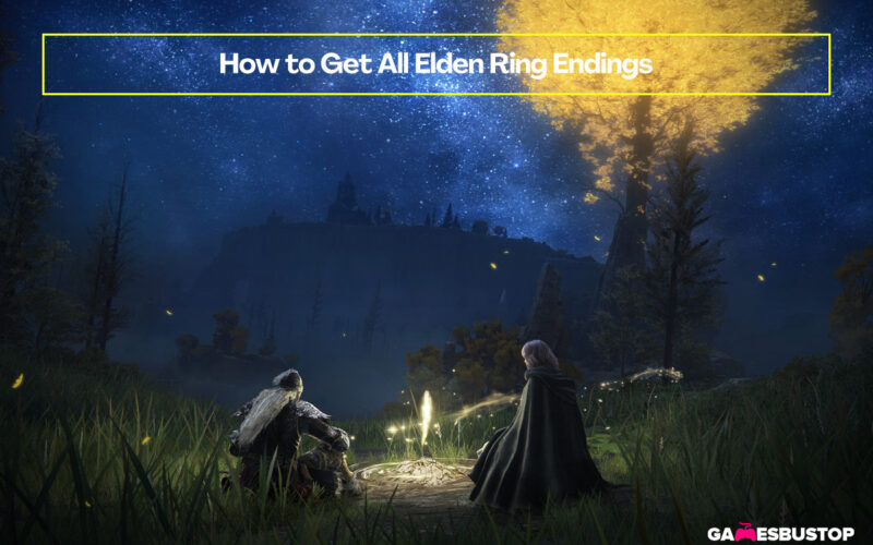 How to Get All Elden Ring Endings
