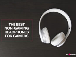 The Best Non-Gaming Headphones For Gamers