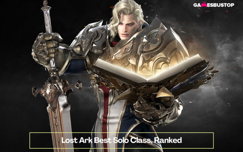 Lost Ark Best Solo Class GamesBustop