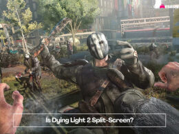 Is Dying Light 2 Stay Human Split Screen Compatible