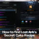 How to find Lost Ark’s Secret Cake Recipe